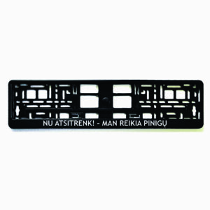 Rėmelis numeriui su užrašu Nu atsitrenk man reikia pinigų