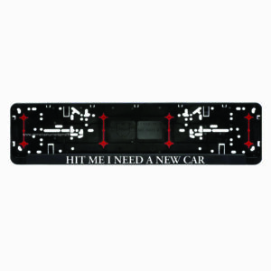 Wurth rėmelis numeriui su užrašu - hit me i need a new car