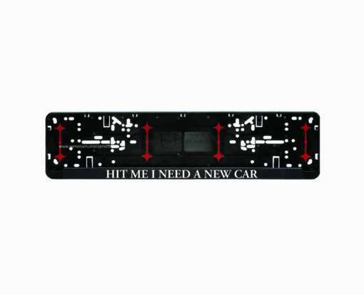 Wurth rėmelis numeriui su užrašu - hit me i need a new car