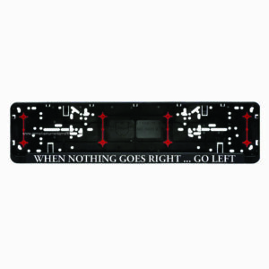 Wurth rėmelis numeriui su užrašu - when nothing goes right go left