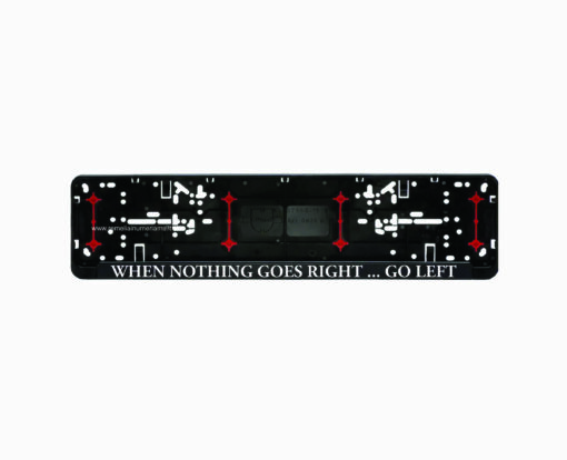 Wurth rėmelis numeriui su užrašu - when nothing goes right go left