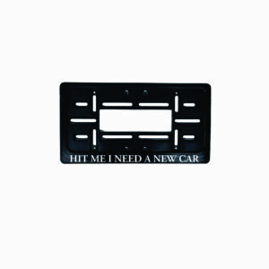JAV tipo rėmelis numeriui - HIT ME I NEED A NEW CAR