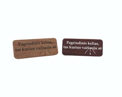 Pagrindinis kelias tas, kuriuo važiuoju aš